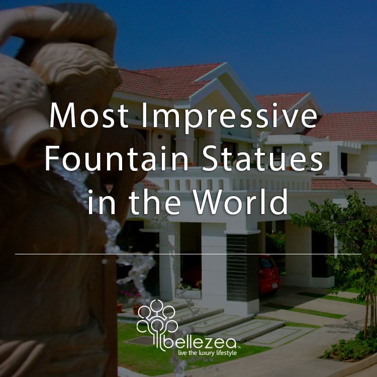 Most Impressive Fountain Statues in the World